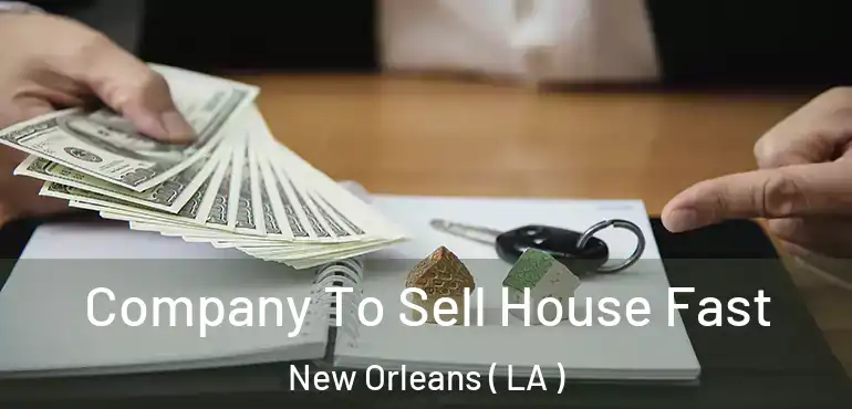  Company To Sell House Fast New Orleans ( LA )