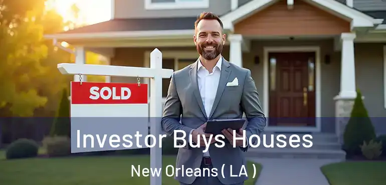  Investor Buys Houses New Orleans ( LA )