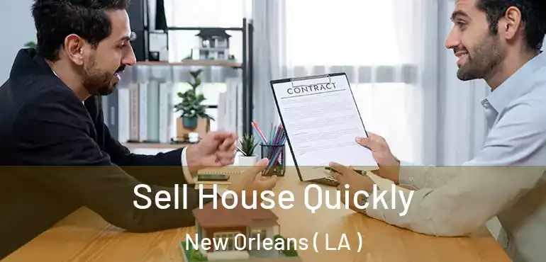  Sell House Quickly New Orleans ( LA )