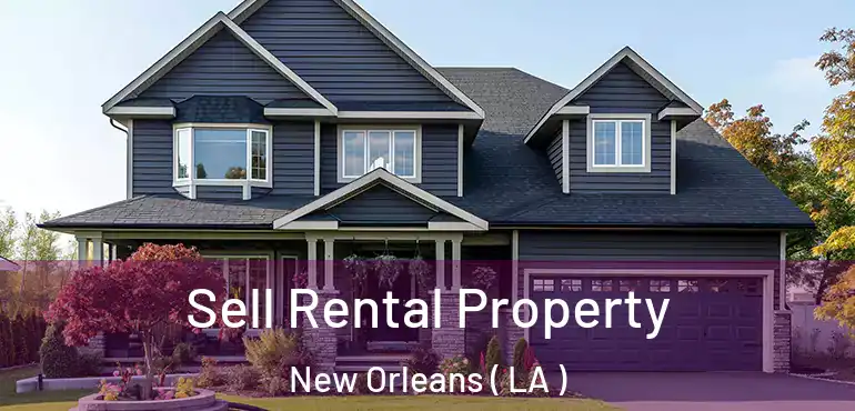  Sell Rental Property New Orleans ( LA )